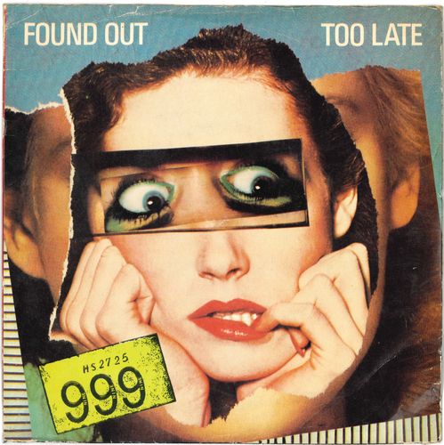 999 - Found Out Too Late - 7" (VG/VG+) (P)