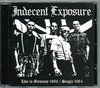 INDECENT EXPOSURE - Live In Germany 1986 And Single 1984 CD (NEW) (P)