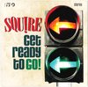 SQUIRE - Get Ready To Go (RED VINYL) 7" + P/S (NEW) (NA)
