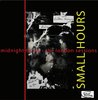 SMALL HOURS, THE - Midnight To Six : The London Sessions LP (M-/M-) (M)