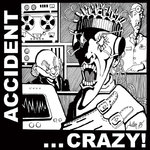 MAJOR ACCIDENT / ACCIDENT - Crazy! - LP (NEW) (P)
