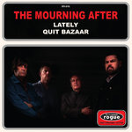 MOURNING AFTER, THE - Lately / Quit Bazaar 7" + P/S (NEW) (M)