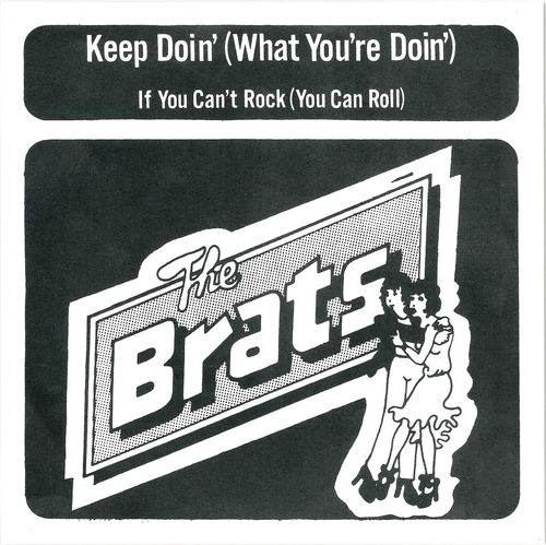 BRATS, THE - Keep Doin' (What You're Doin') 7" + P/S (NEW) (P)